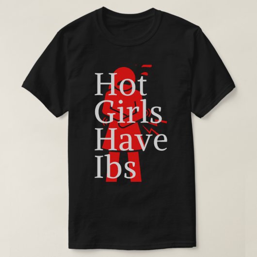 Hot Girls haben eine Ibs (1) T-Shirt (Design vorne)