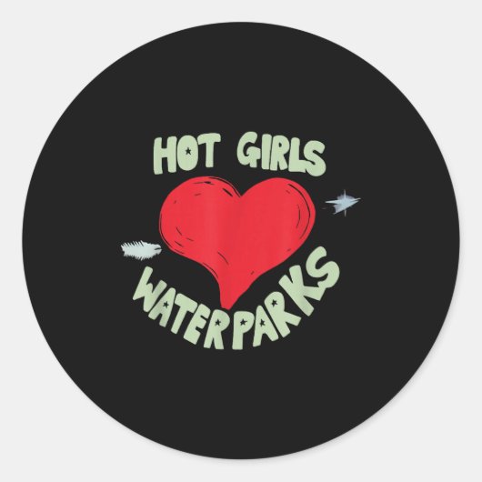 Hot Girls Love Water Parks Heart Arrow Runder Aufkleber (Vorderseite)