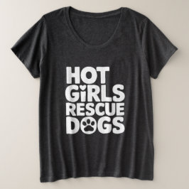Hot Girls Rescue Hunde Große Größe T-Shirt