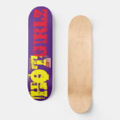 HOT GIRLZ Skateboard (Vorderseite)