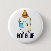 Hot Glue Funny Pub Button (Vorderseite)