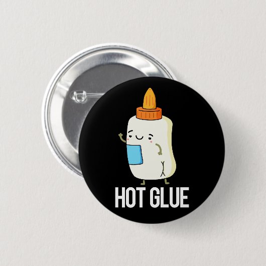 Hot Glue Funny Pun Dark BG Button (Vorne & Hinten)