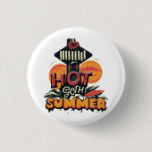 Hot Goth Summer Chic Button (Vorderseite)