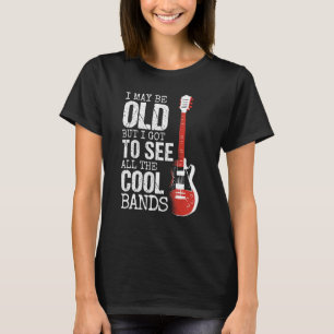 Hot Guitar Guitarist I may be old but2026Staat T-Shirt