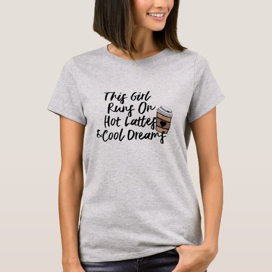 Hot Latte Cool Dreams Shirt - Kaffee Lover T-Shirt (Vorderseite)