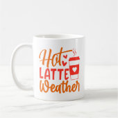 Hot Latte Weather Kaffeetasse (Links)