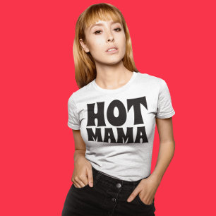 HOT MAMA FUNNY LADIES T - SHIRT