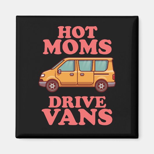 Hot Mamas Drive Vans Groovy Retro Magnet (Vorne)