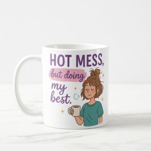  Hot Mess But Doing My Best Mug Kaffeetasse (Links)