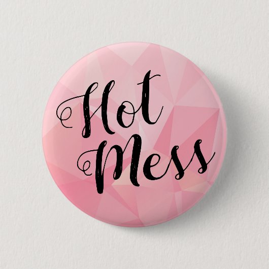 Hot Mess Button (Vorderseite)