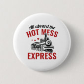 Hot Mess Express Button (Vorderseite)