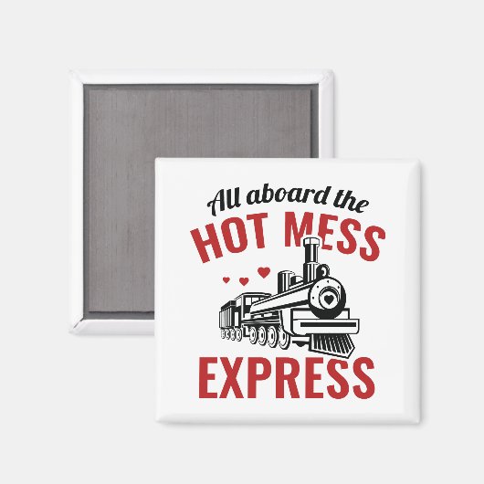 Hot Mess Express Magnet (Vorderseite/Rückseite)