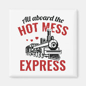 Hot Mess Express Magnet (Vorne)