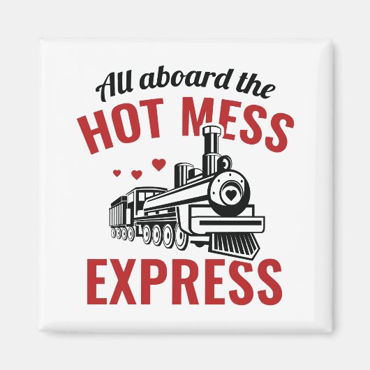 Hot Mess Express Magnet (Vorne)