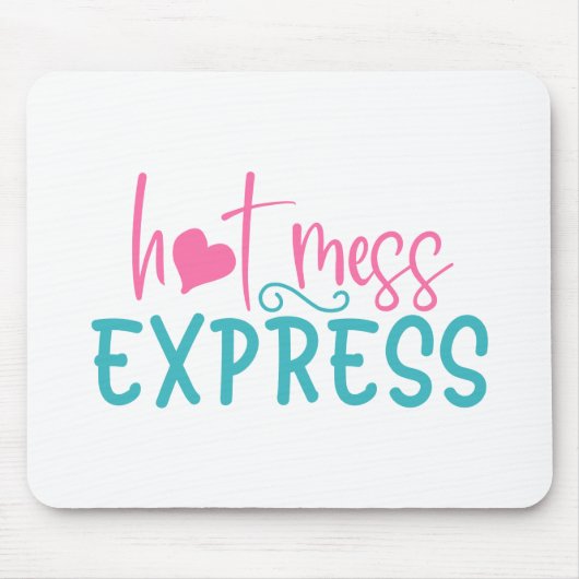 Hot Mess Express Mousepad (Vorne)