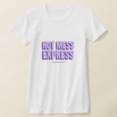 Hot Mess Express T - Shirt (Ablage )