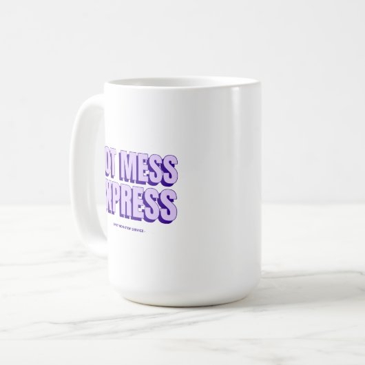 Hot Mess Express Tasse (Vorderseite Links)