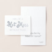 Hot Mess | Funny Bridesmaid oder Trauzeugin Folienkarte (Anzeige)