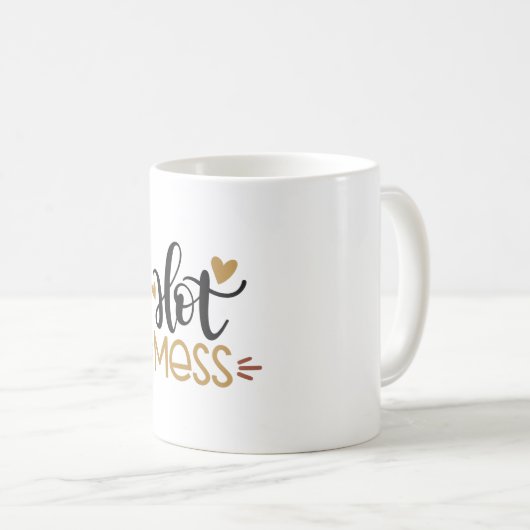 Hot mess kaffeetasse (VorderseiteRechts)