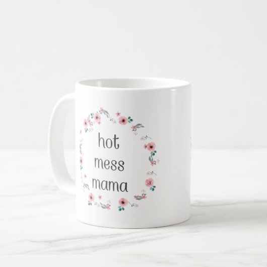 Hot Mess Mama-Tasse Kaffeetasse (Vorderseite Links)