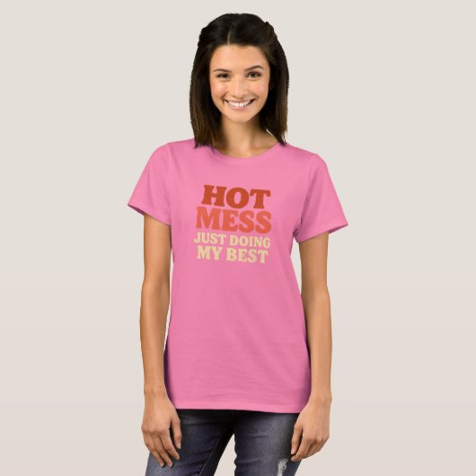 Hot Mess T-shirt (Vorne ganz)