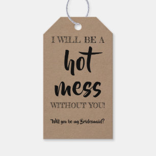 Hot Mess - Vorschlag von Funny Bridesmaid Geschenkanhänger