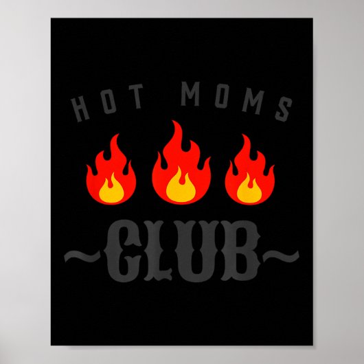 Hot Moms Club Funny New Mom Joke Quote Mother's Da Poster (Vorne)