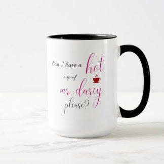 Hot Mr. Darcy | Stolz und Vorurteile Tasse