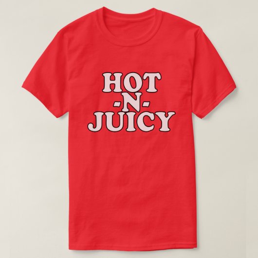 HOT N JUICY T-Shirt (Design vorne)