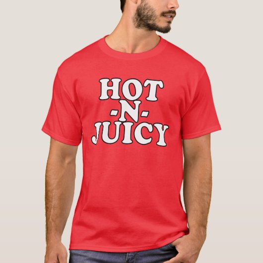 HOT N JUICY T-Shirt (Vorderseite)