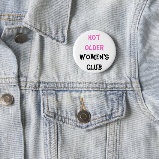 Hot older Women's club Button (Beispiel)