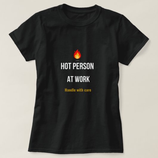 Hot Person at Work – Funny Office Humor T-Shirt (Design vorne)