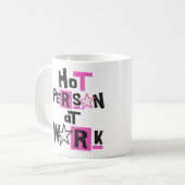 Hot Person At Work Funny Workplace Humor Kaffeetasse (Vorderseite Links)