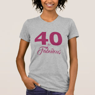 Hot Pink 40 und fabelhaftes 40. Geburtstagsgeschen T-Shirt