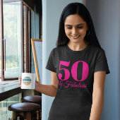 Hot Pink 50 & Fabulous T-Shirt