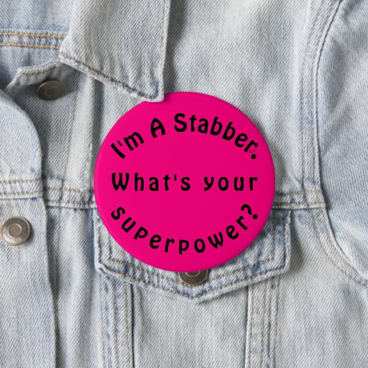 Hot Pink Black I bin ein Stabber Button (Beispiel)