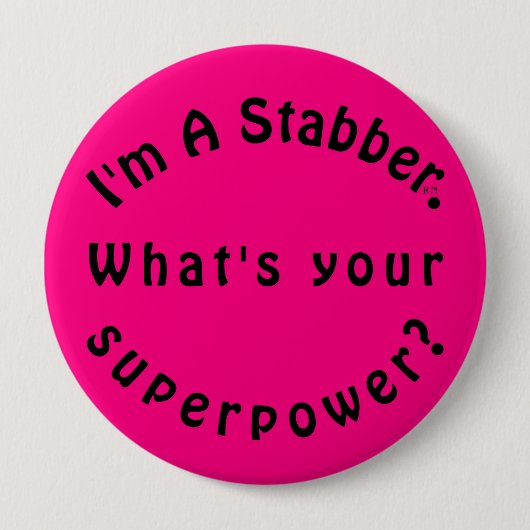Hot Pink Black I bin ein Stabber Button (Vorderseite)