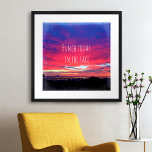 Hot Pink Blue Sunset Foto Punch Heute im Gesicht Poster<br><div class="desc">Es ist das Ende eines langen Tages und manchmal muss man sich nur für einen Kampf rüsten! "Stöbern Sie heute ins Gesicht", denn alles ist möglich, wenn Sie sich erst einmal dafür entschieden haben. Schauen Sie sich dieses inspirierende Fotoposter eines atemberaubenden Sonnenuntergangs mit heißen Pinks, Orangen, Pfeffen und Blues mit...</div>