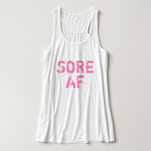 Hot Pink Distressing Letting "Sore AF" Workout Tank Top (Design Vorderseite)