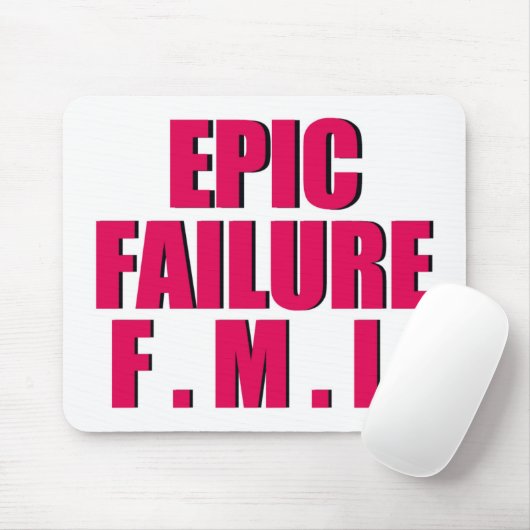 Hot Pink Epic Failure Mousepad (Mit Mouse)