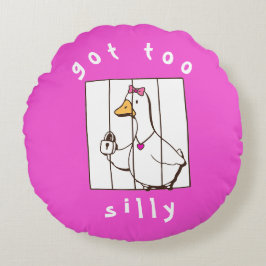 Hot Pink Got too Silly Funny Goose Rundes Kissen
