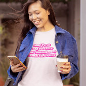 Hot Pink Long Term Lässig Girlfriend Movie Zitat T-Shirt