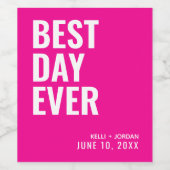 Hot Pink Moderne Best Day Ever Wedding Wine Label Weinetikett (Einzelnes Label)