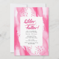 Hot Pink Older, weiser, Hotter 30. Geburtstag