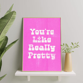 Hot Pink Trendsetter Hübsches Zitat Mauer Kunstpos Poster