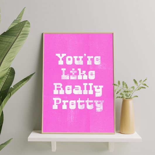 Hot Pink Trendsetter Hübsches Zitat Mauer Kunstpos Poster