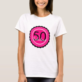 Hot Pink und Black 50 & Fabulous Geburtstags-Shirt T-Shirt