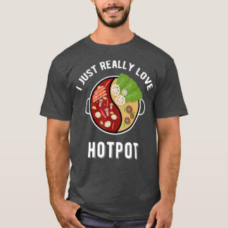 Hot PotI Liebe Hotpot Shabu Shabu asiatische Kü T-Shirt
