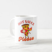 HOT SAUCE BITTE - HOT PIZZA SAUCE LIEBE KAFFEETASSE (Vorderseite Links)