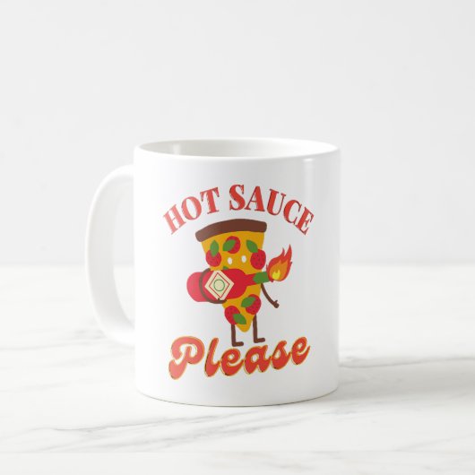 HOT SAUCE BITTE - HOT PIZZA SAUCE LIEBE KAFFEETASSE (Vorderseite Links)